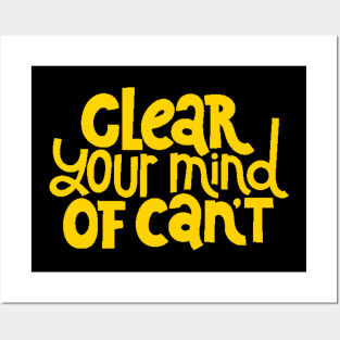 Clear Your Mind of Can't - Life Motivation & Inspiration Quotes (Yellow) Posters and Art